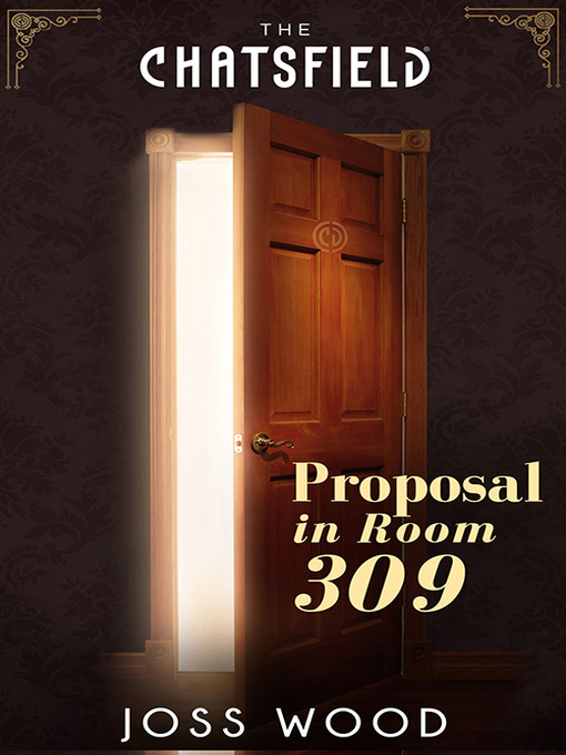 Title details for Proposal In Room 309 by Joss Wood - Available